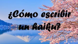 ¿Cómo escribir un haiku [upl. by Raab219]