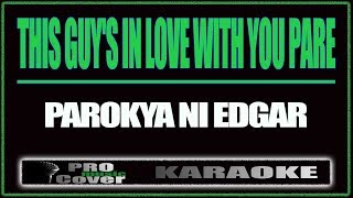 This guys in love with you pare  Parokya Ni Edgar KARAOKE [upl. by Attenohs]