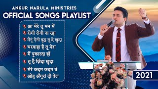 PLAYLIST1 OFFICIAL SONGS OF ANKUR NARULA MINISTRIES [upl. by Banyaz269]