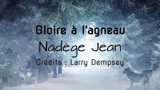 Gloire à lagneau  Nadège Jean [upl. by Adnert98]