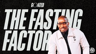 The Fasting Factor  GOATED Part 9  Dr Dharius Daniels [upl. by Trenton310]