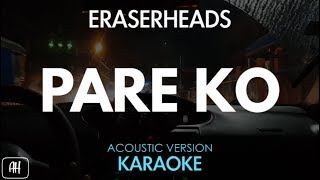 Eraserheads  Pare Ko KaraokeAcoustic Instrumental [upl. by Westbrook]