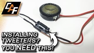 PROTECT YOUR TWEETERS Capacitors and WHY you need them [upl. by Richart376]