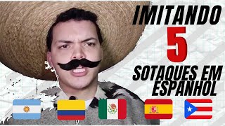 IMITANDO 5 sotaques em ESPANHOL  APRENDA as diferenças [upl. by Prudi]