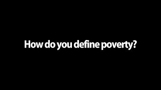 How do you define poverty [upl. by Beichner]