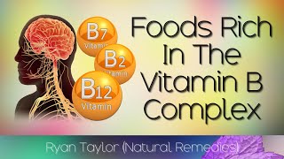 Foods Rich in Vitamin B Complex [upl. by Graves]