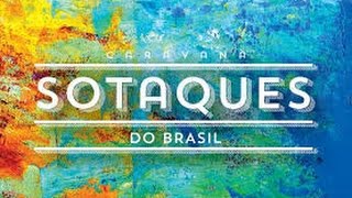 SOTAQUES DO BRASIL Como o Brasileiro Fala o Português [upl. by Yerot]