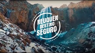 Neuquén Destino Seguro [upl. by Niessuh]