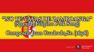 quotNo te Vayas de Zamboangaquot  SpanishFilipino Folk Song 1898 [upl. by Aelegna]