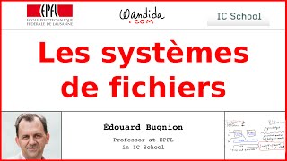 Les systèmes de fichiers  Édouard Bugnion [upl. by Christiano]