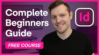 Adobe InDesign For Beginners  FREE Course  Tutorial Course Overview amp Breakdown [upl. by Ganiats]