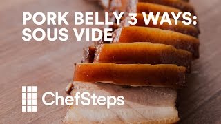 Pork Belly 3 Ways Sous Vide Part 3 of 3 [upl. by Simaj]