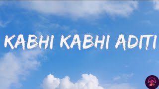 Kabhi Kabhi Aditi lyrics [upl. by Ardnuhsal]