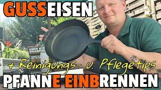 ✔ GUSSEISEN PFANNE EINBRENNEN  Reinigungs u Pflegetips [upl. by Seniag]