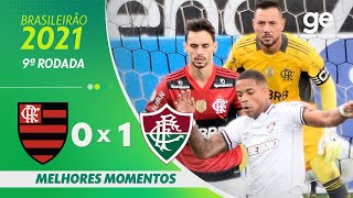 FLAMENGO 0 X 1 FLUMINENSE  MELHORES MOMENTOS  9ª RODADA BRASILEIRÃO 2021  geglobo [upl. by Leduar54]