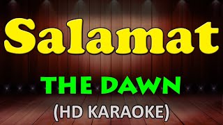 SALAMAT  The Dawn HD Karaoke [upl. by Monjo]