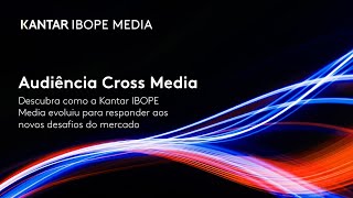 A Medição CrossMedia  Kantar IBOPE Media [upl. by Latsyrcal485]