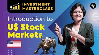 Introduction to US Stock Markets  Investment Masterclass [upl. by Dragde]