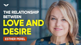 Balancing Love amp Desire  Esther Perel [upl. by Aharon660]