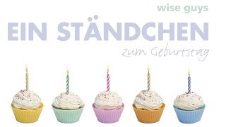 Wiseguys  Happy Birthday  Ein Ständchen [upl. by Westhead]