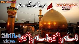 Mere Hussain Tujhe Salaam Assalam Ya Hussain New manqabat 2020 [upl. by Aehtrod198]