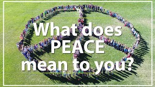 What does PEACE mean to you [upl. by Gil]