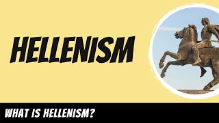 Hellenism Explained [upl. by Atekihs]