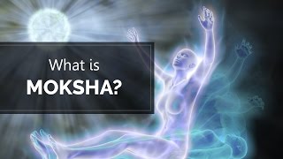 What is Moksha  मोक्ष क्या है [upl. by Slavin]