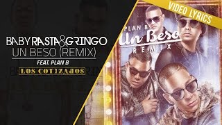 Baby Rasta y Gringo Feat Plan B  Un Beso Remix Video Lyrics [upl. by Benedicto]