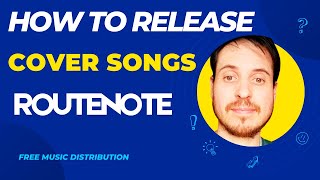 How To Release Cover Songs Legally Routenote Tutorial Free Music Distribution [upl. by Ellinger]