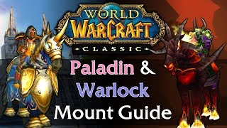 Classic WoW Paladin amp Warlock Mount Guide [upl. by Ohcamac396]