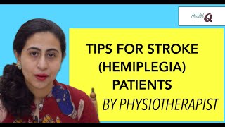 RECOVERY TIPS FOR STROKE HEMIPLEGIA PATIENTS BY PHYSIOTHERAPIST [upl. by Enrobyalc210]