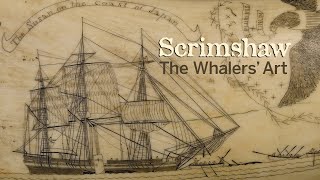 Scrimshaw The Whalers Art Collection of the Nantucket Historical Association [upl. by Andromeda755]