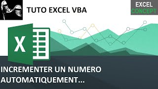 EXCEL VBA  INCREMENTER UN NUMERO AUTOMATIQUEMENT [upl. by Ahael329]