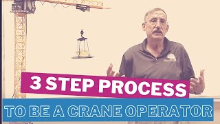 3 Step Process to be a Crane Operator [upl. by Akenor]