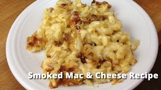 Smoked Mac amp Cheese Recipe  Macaroni amp Cheese on Smoker Malcom Reed HowToBBQRight [upl. by Ahtnamas]