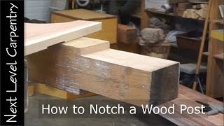 How to Notch a Wood Post [upl. by Arotak613]