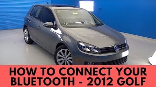 2012 Volkswagen Golf How to Connect Bluetooth [upl. by Torray122]