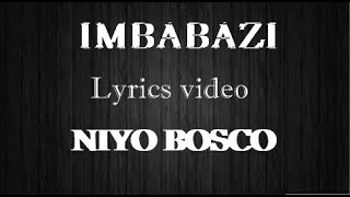 Imbabazi Niyo Bosco lyrics video [upl. by Richmal]