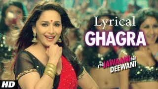 quotGhagraquot Yeh Jawaani Hai Deewani Full Song with Lyrics  Madhuri Dixit Ranbir Kapoor [upl. by Eddana]