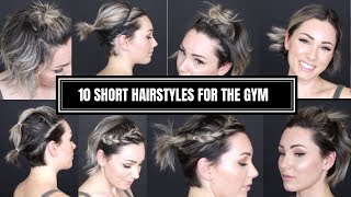 10 WAYS TO STYLE SHORT HAIR FOR THE GYM [upl. by Enahpets]