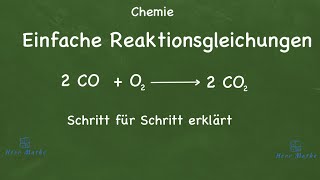 Chemie  Einfache Reaktionsgleichungen an Beispielen erklärt [upl. by Acsirp]