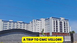 A Trip to CMC Vellore Hospital  Vellore and Ranipet Campus [upl. by Kassey]