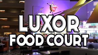 Luxor Las Vegas Food Court  Full Tour [upl. by Akapol]