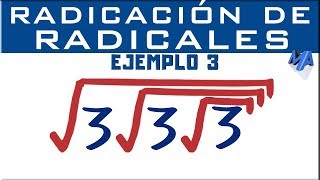 Radicación de radicales  Ejemplo 3 [upl. by Annaiuq549]