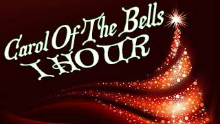 Carol of The Bells  1 Hour [upl. by Eirehs]