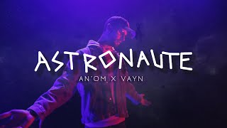 AnOm x Vayn  Astronaute clip [upl. by Tavi]