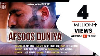 quotAfsoos Duniyaquot Kashmiri Hit Song Ishfaq Kawa Syed Muzafar Qalaam Studio 2019 [upl. by Harifaz]