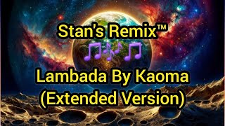 Stans Remix of Lambada [upl. by Lebna]