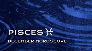 🐠 Pisces December Horoscope [upl. by Sydalg]